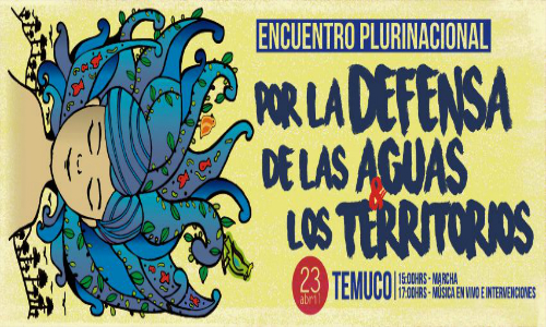 23 de abril: Encuentro Plurinacional por el Agua en Temuco
