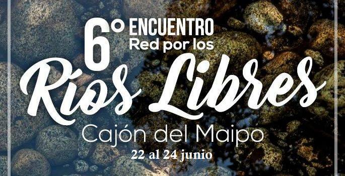 6to Encuentro Red por Los Ríos Libres