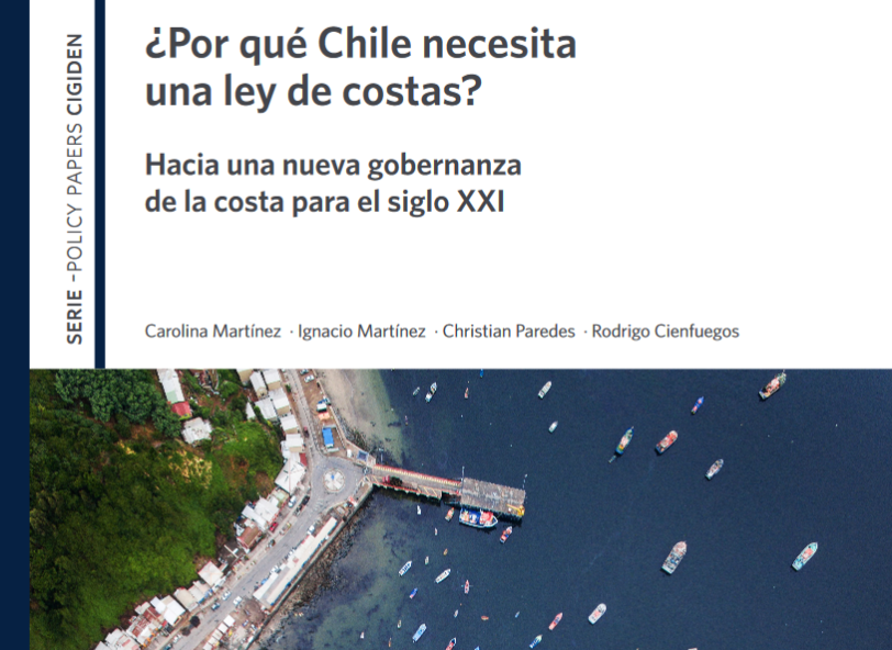 Policy Paper: ¿Por qué Chile necesita una Ley de Costas? Hacia una nueva gobernanza de la costa para el siglo XXI
