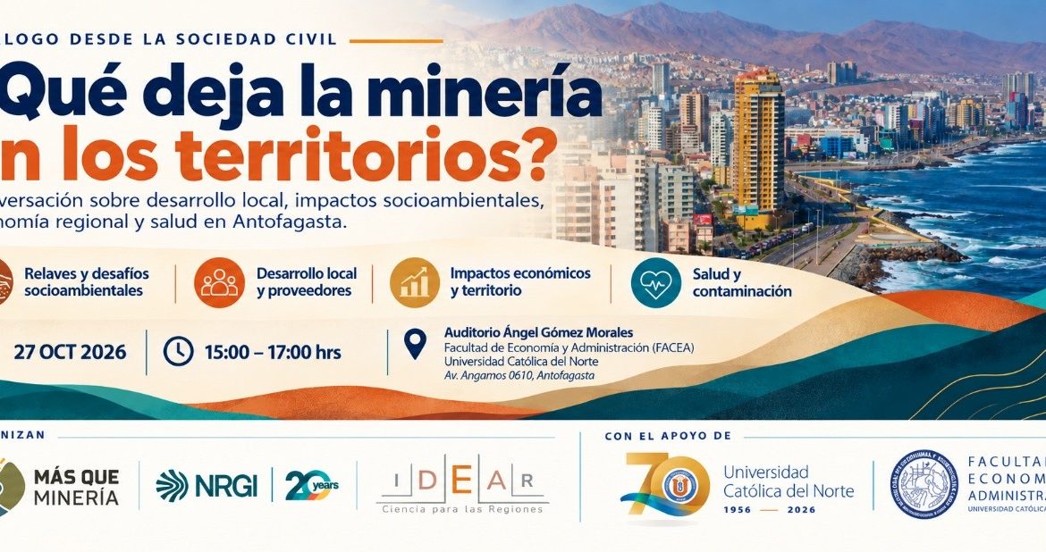 ¿Qué deja la minería en los territorios? Sociedad civil convoca a diálogo sobre desarrollo local, medio ambiente y salud en Antofagasta